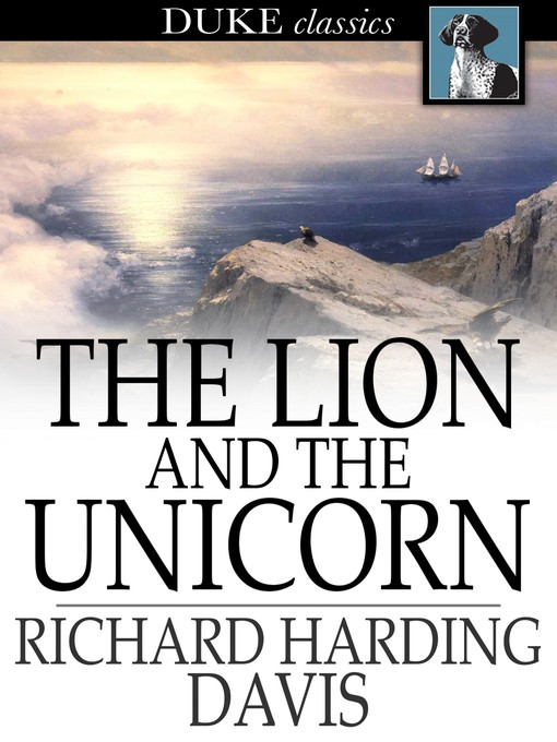 Title details for The Lion and the Unicorn by Richard Harding Davis - Available